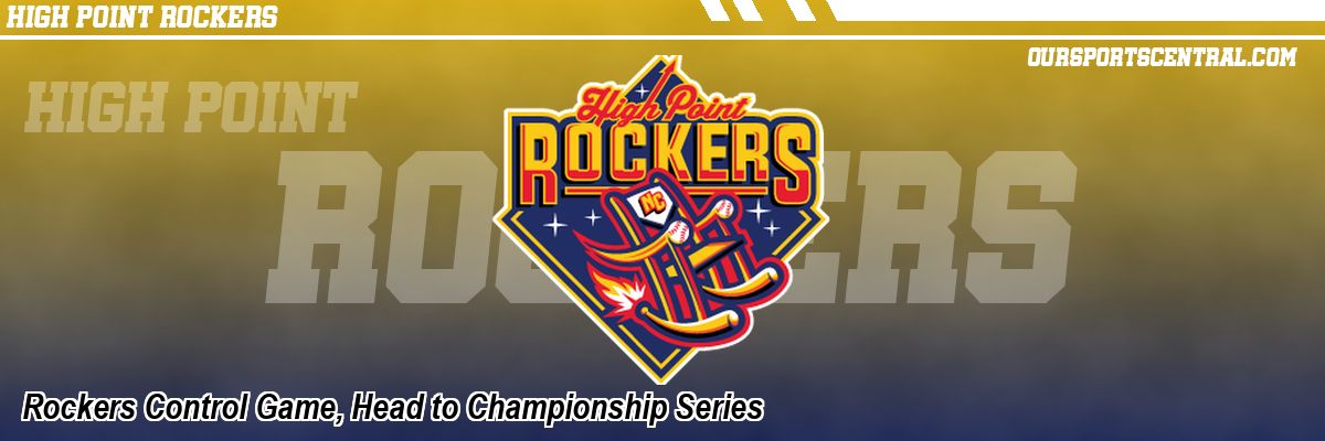 Rockers Control Game, Head to Championship Series