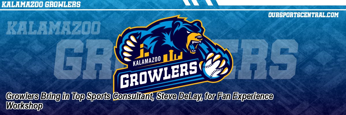 Growlers Bring in Top Sports Consultant, Steve DeLay, for Fan Experience Workshop