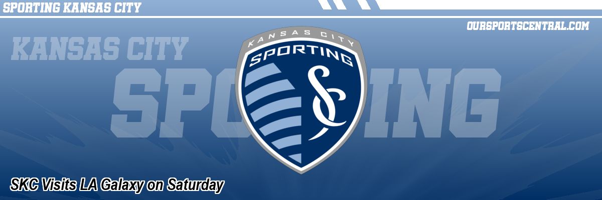 SKC Visits LA Galaxy on Saturday