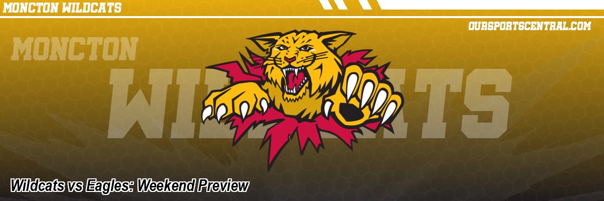 Wildcats vs Eagles: Weekend Preview