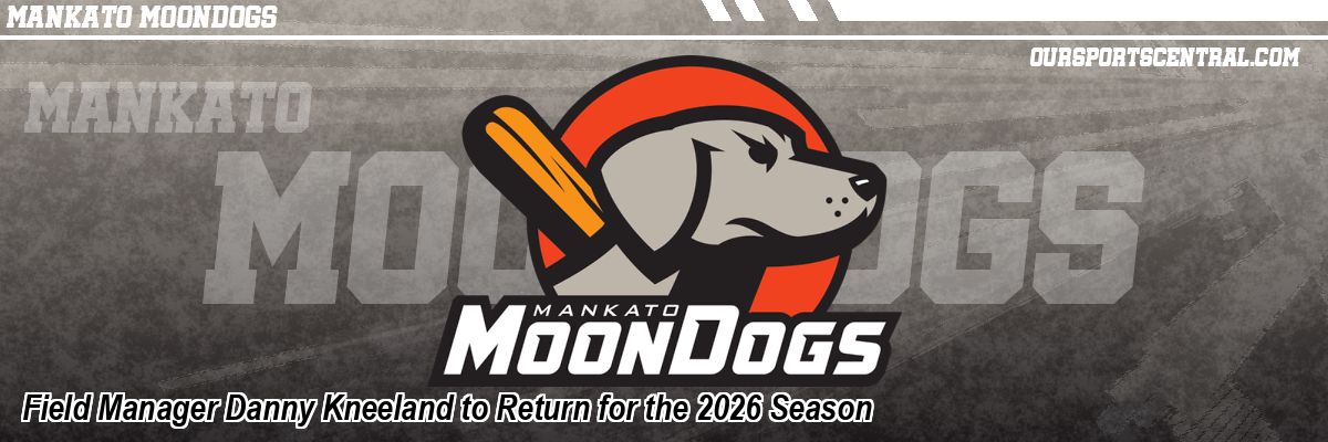 Field Manager Danny Kneeland to Return for the 2026 Season