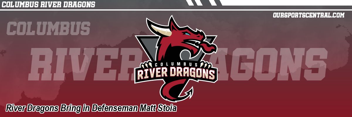 River Dragons Bring in Defenseman Matt Stoia
