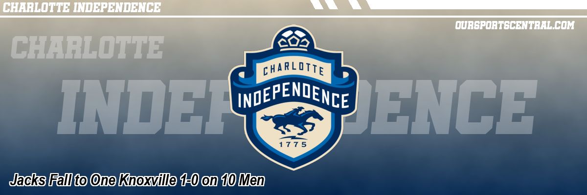 Jacks Fall to One Knoxville 1-0 on 10 Men
