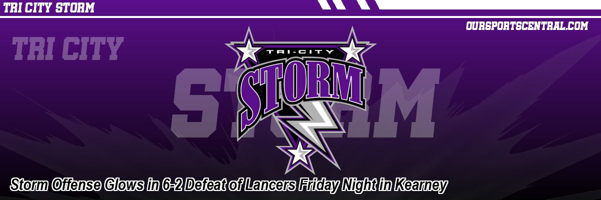 Storm Offense Glows in 6-2 Defeat of Lancers Friday Night in Kearney