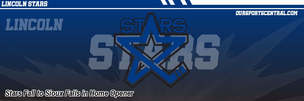 Stars Fall to Sioux Falls in Home Opener