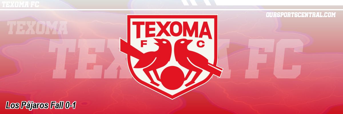 Los Pájaros Fall 0-1