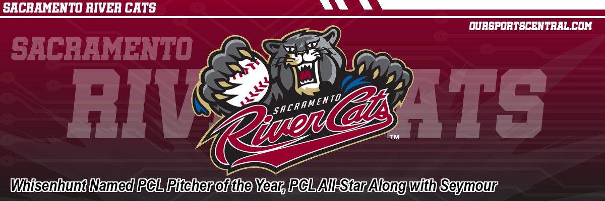 Whisenhunt Named PCL Pitcher of the Year, PCL All-Star Along with Seymour