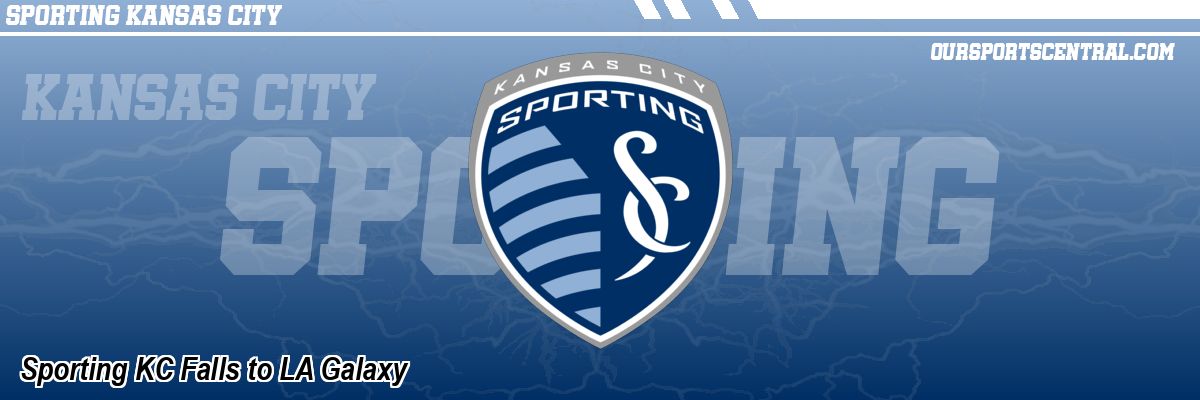Sporting KC Falls to LA Galaxy