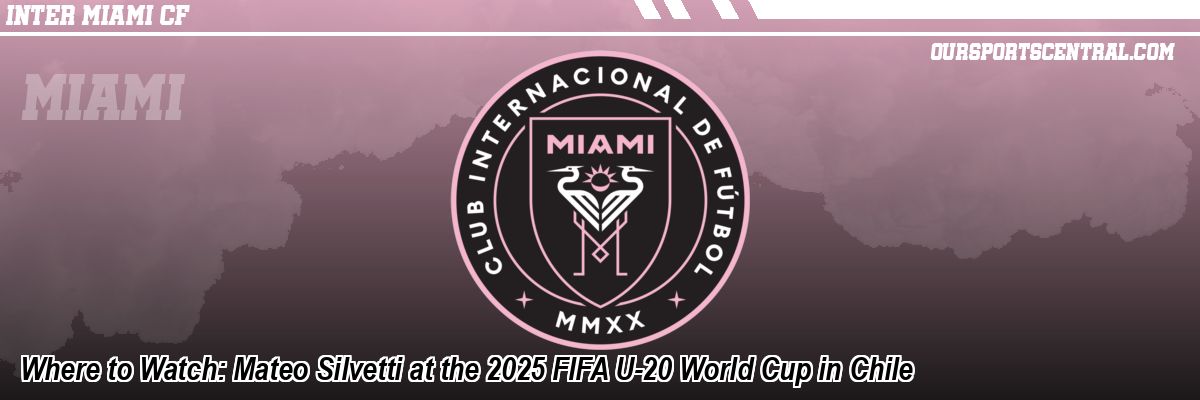 Where to Watch: Mateo Silvetti at the 2025 FIFA U-20 World Cup in Chile