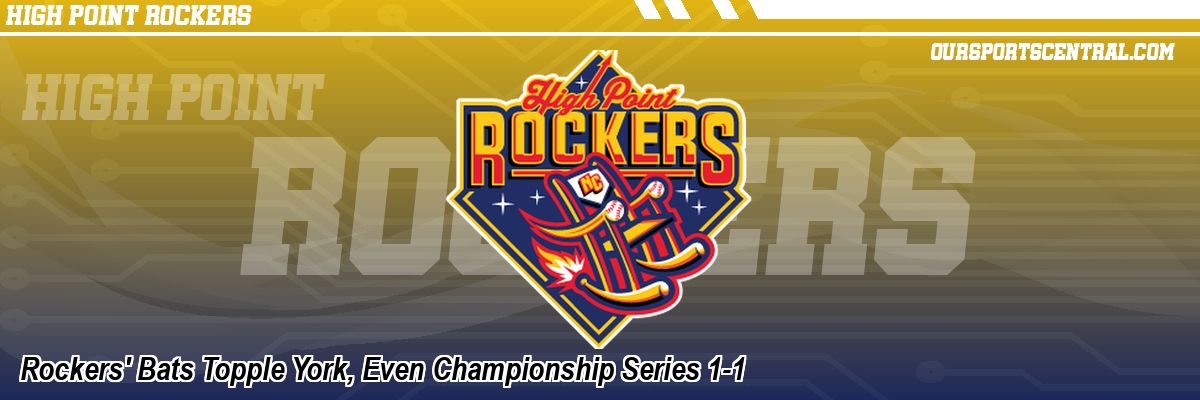 Rockers' Bats Topple York, Even Championship Series 1-1