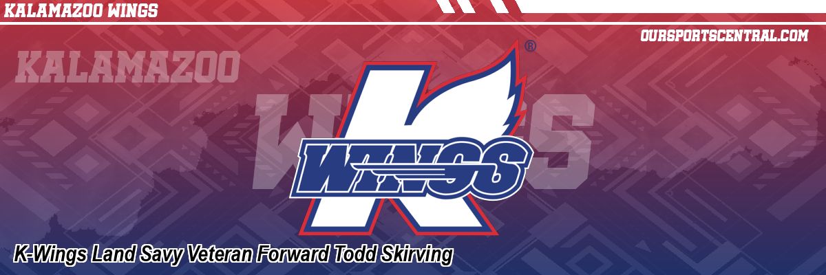K-Wings Land Savy Veteran Forward Todd Skirving