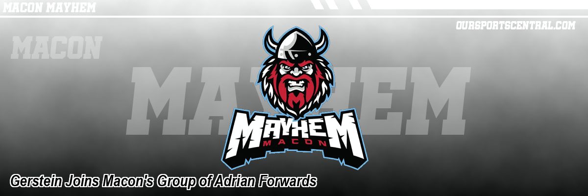 Gerstein Joins Macon's Group of Adrian Forwards