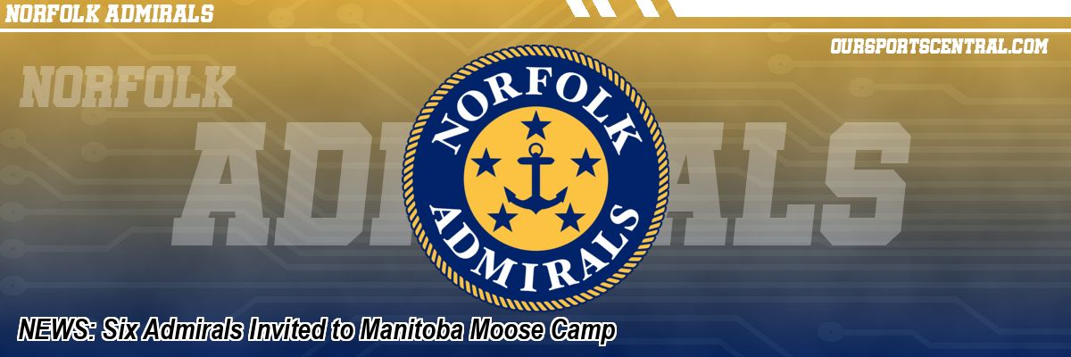 NEWS: Six Admirals Invited to Manitoba Moose Camp