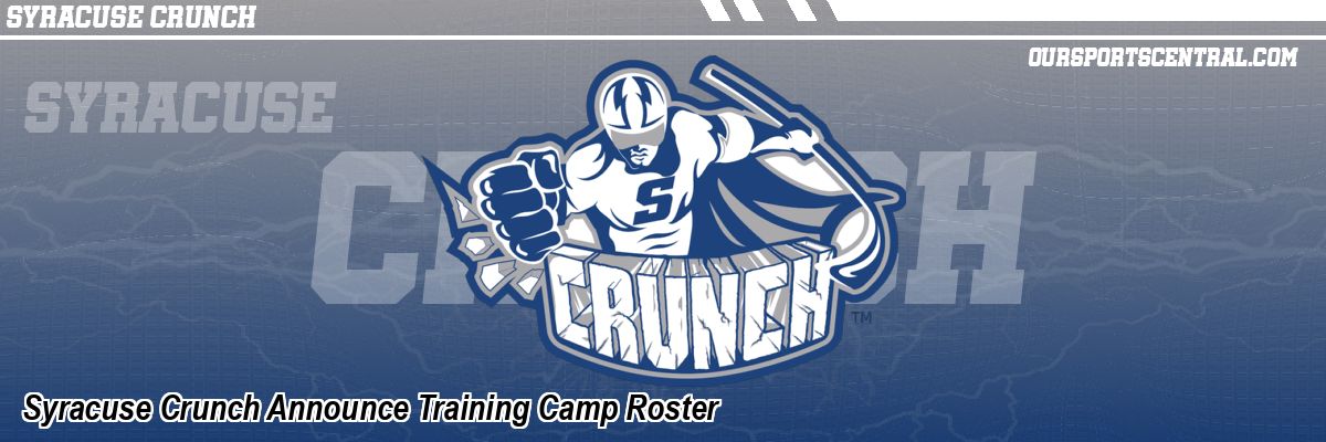Syracuse Crunch Announce Training Camp Roster