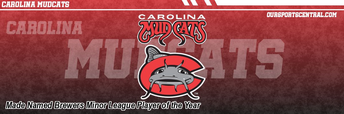 Made Named Brewers Minor League Player of the Year