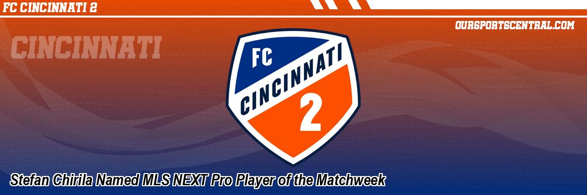 Stefan Chirila Named MLS NEXT Pro Player of the Matchweek