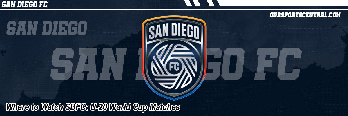 Where to Watch SDFC: U-20 World Cup Matches
