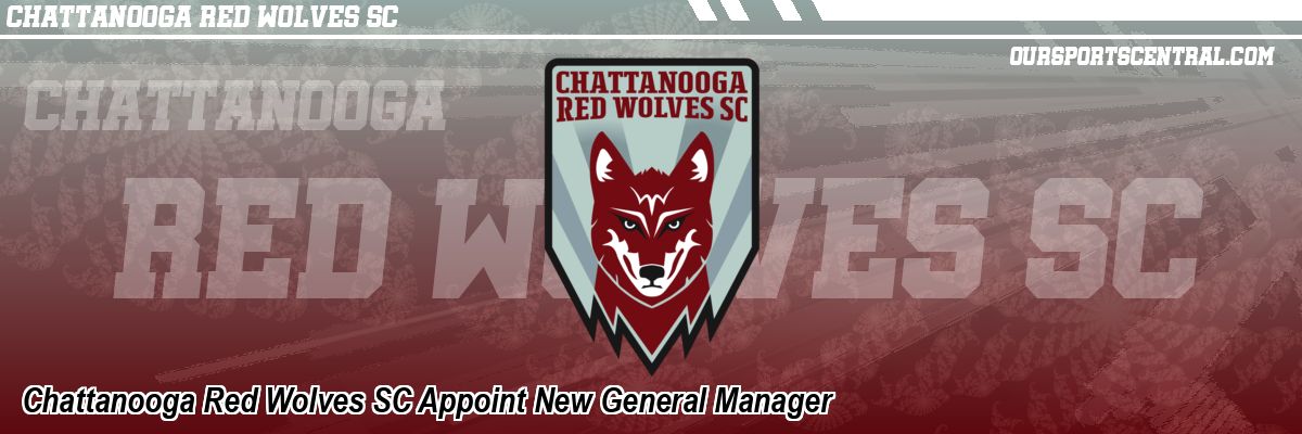 Chattanooga Red Wolves SC Appoint New General Manager
