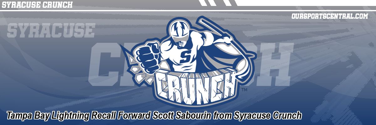 Tampa Bay Lightning Recall Forward Scott Sabourin from Syracuse Crunch