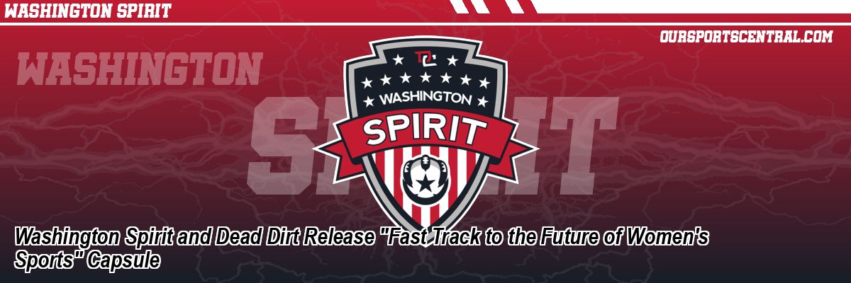 Washington Spirit and Dead Dirt Release 