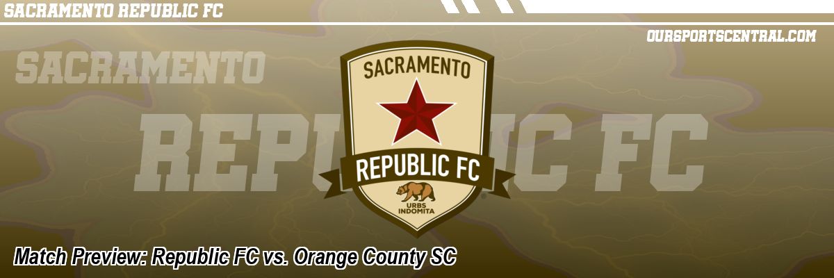 Match Preview: Republic FC vs. Orange County SC