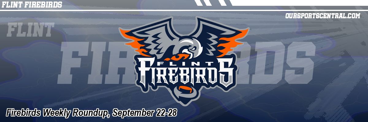Firebirds Weekly Roundup, September 22-28
