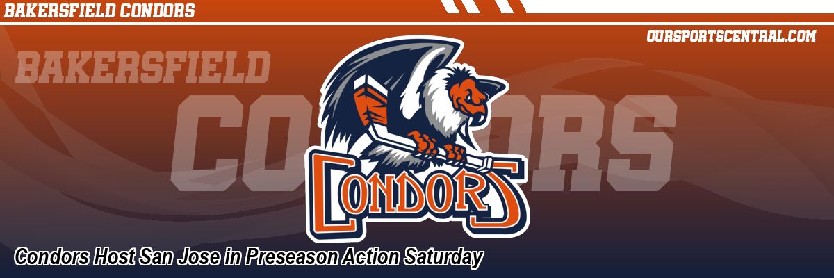 Condors Host San Jose in Preseason Action Saturday