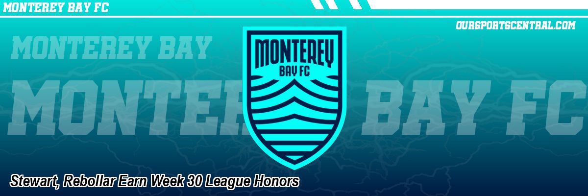 Stewart, Rebollar Earn Week 30 League Honors
