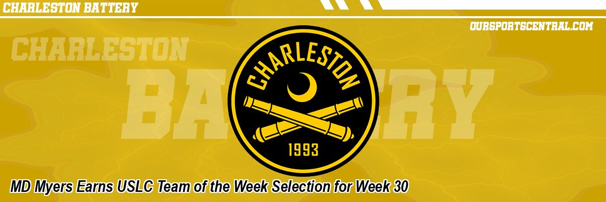 MD Myers Earns USLC Team of the Week Selection for Week 30