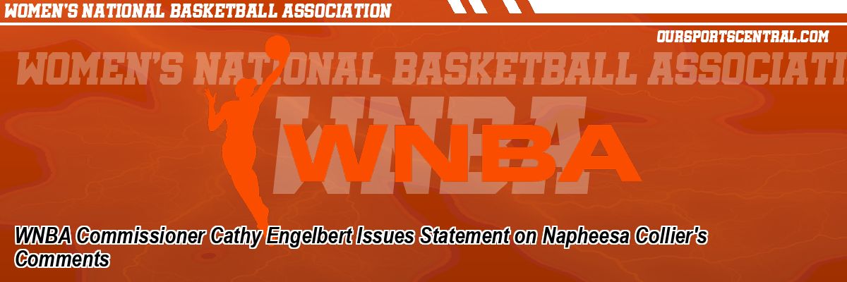 WNBA Commissioner Cathy Engelbert Issues Statement on Napheesa Collier's Comments
