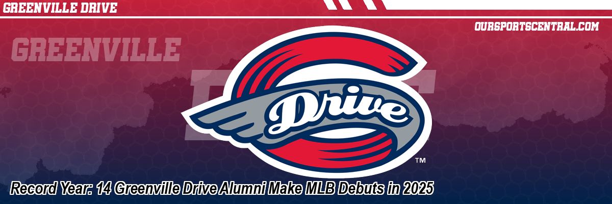 Record Year: 14 Greenville Drive Alumni Make MLB Debuts in 2025