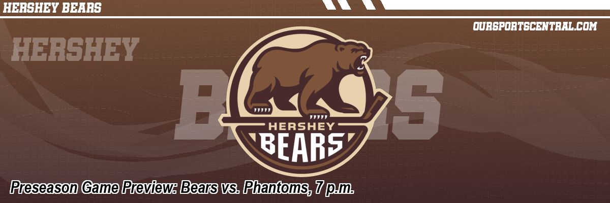 Preseason Game Preview: Bears vs. Phantoms, 7 p.m.