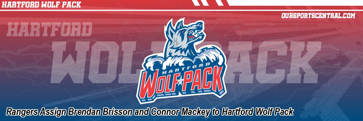 Rangers Assign Brendan Brisson and Connor Mackey to Hartford Wolf Pack