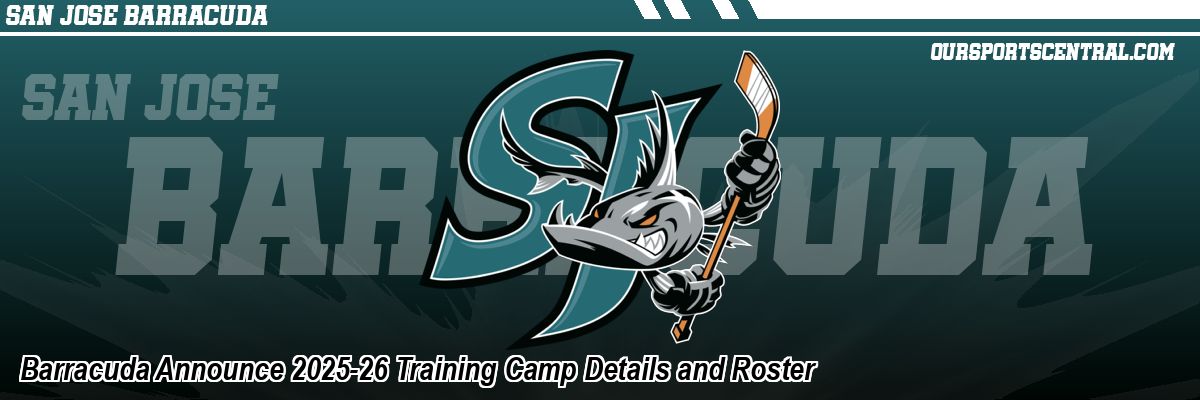 Barracuda Announce 2025-26 Training Camp Details and Roster