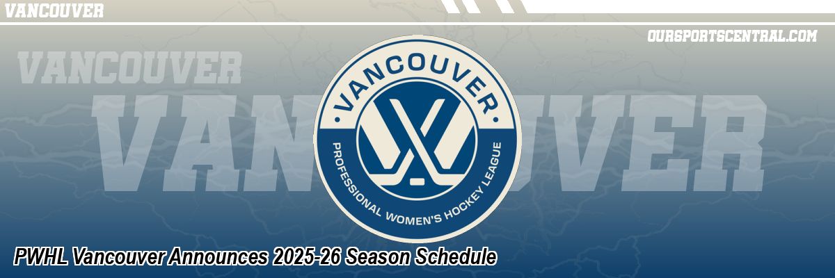 PWHL Vancouver Announces 2025-26 Season Schedule