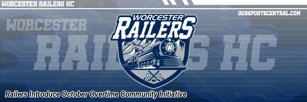 Railers Introduce October Overtime Community Initiative