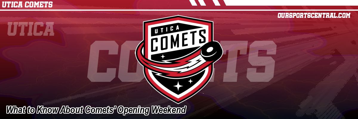 What to Know About Comets' Opening Weekend