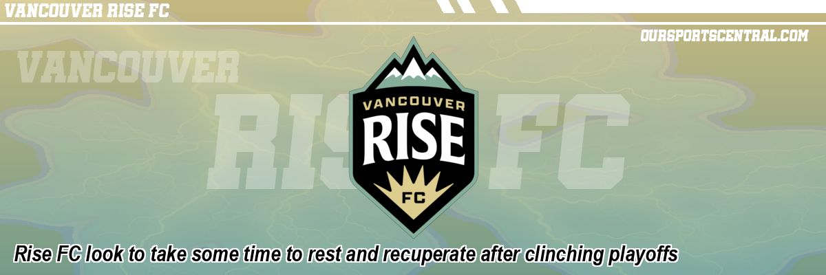 Rise FC look to take some time to rest and recuperate after clinching playoffs