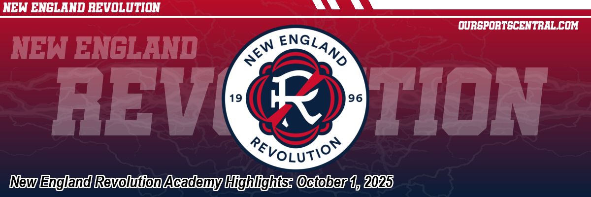 New England Revolution Academy Highlights: October 1, 2025