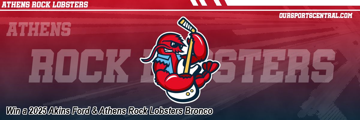 Win a 2025 Akins Ford & Athens Rock Lobsters Bronco
