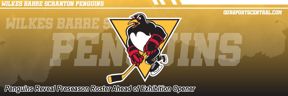 Penguins Reveal Preseason Roster Ahead of Exhibition Opener