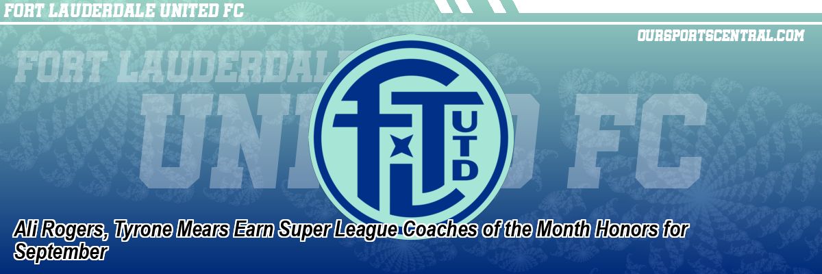 Ali Rogers, Tyrone Mears Earn Super League Coaches of the Month Honors for September