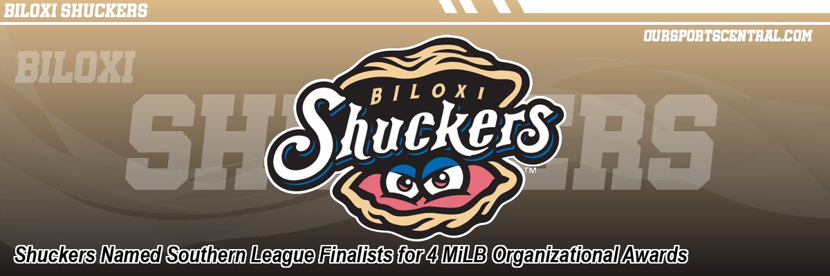 Shuckers Named Southern League Finalists for 4 MiLB Organizational Awards