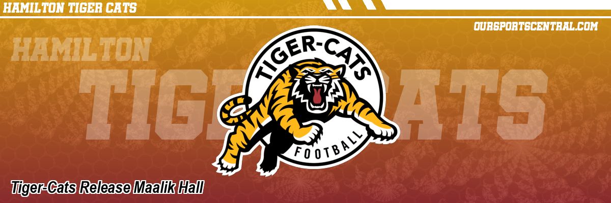Tiger-Cats Release Maalik Hall