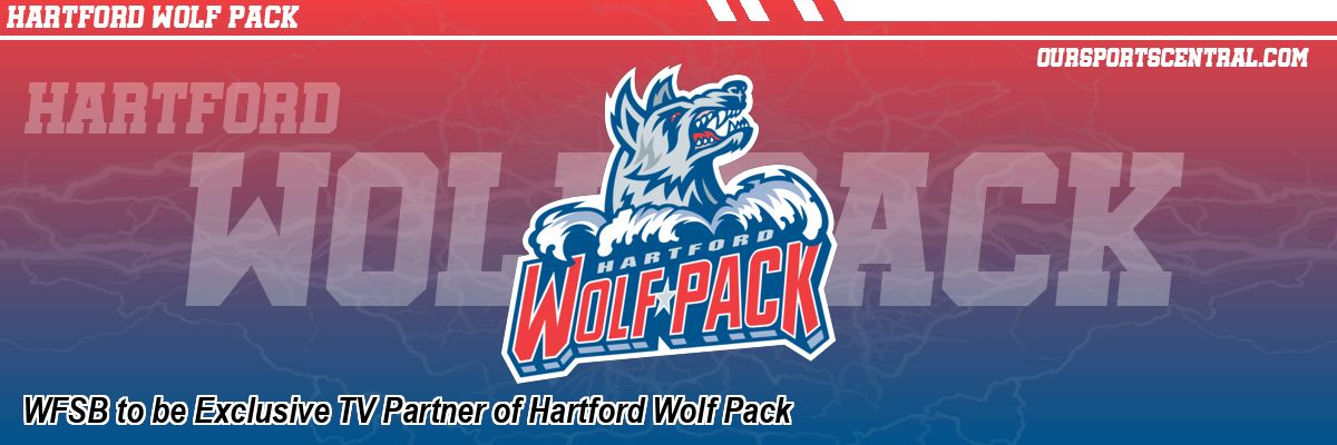 WFSB to be Exclusive TV Partner of Hartford Wolf Pack
