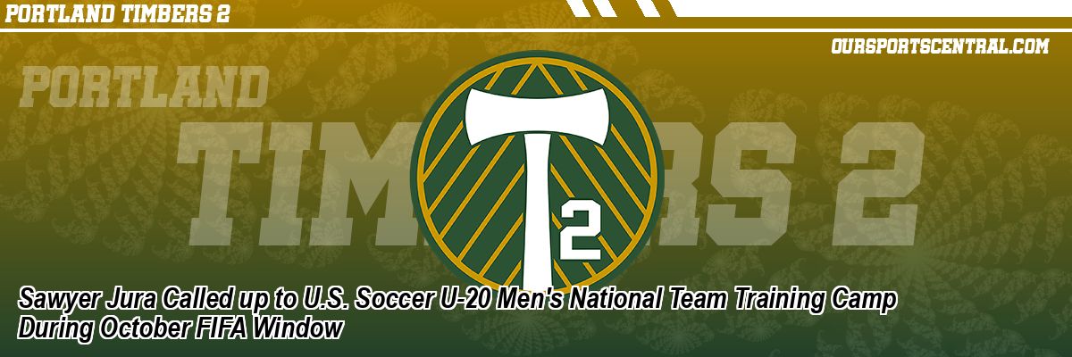 Sawyer Jura Called up to U.S. Soccer U-20 Men's National Team Training Camp During October FIFA Window