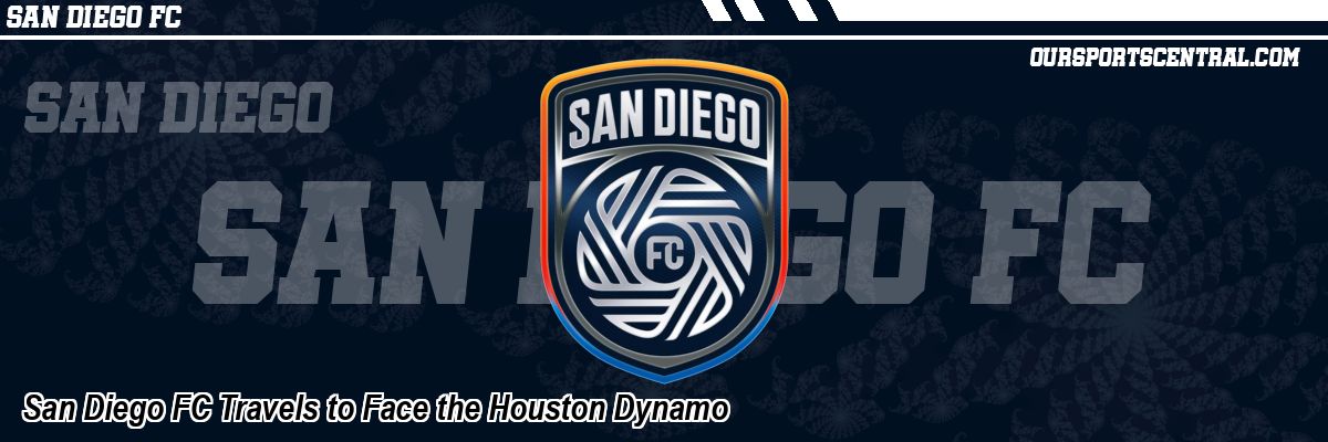 San Diego FC Travels to Face the Houston Dynamo