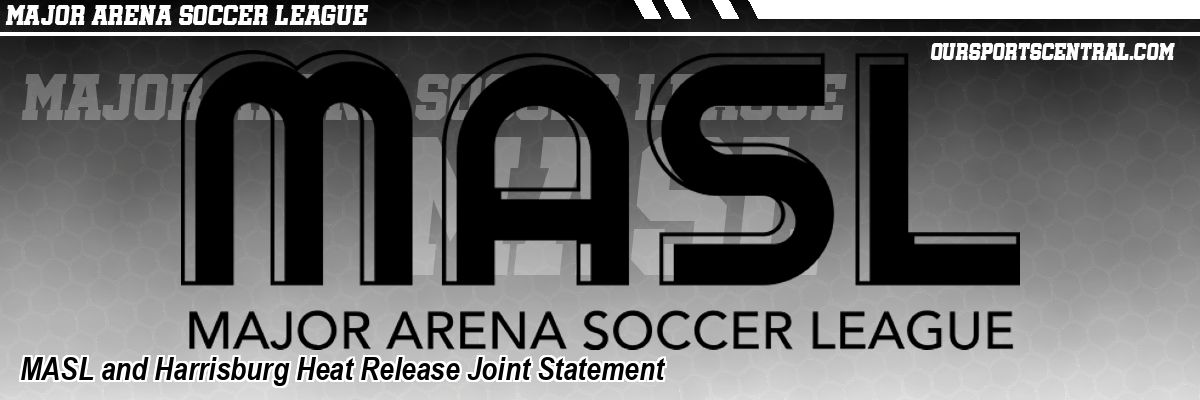 MASL and Harrisburg Heat Release Joint Statement