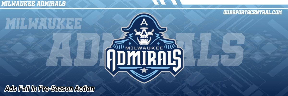 Ads Fall in Pre-Season Action