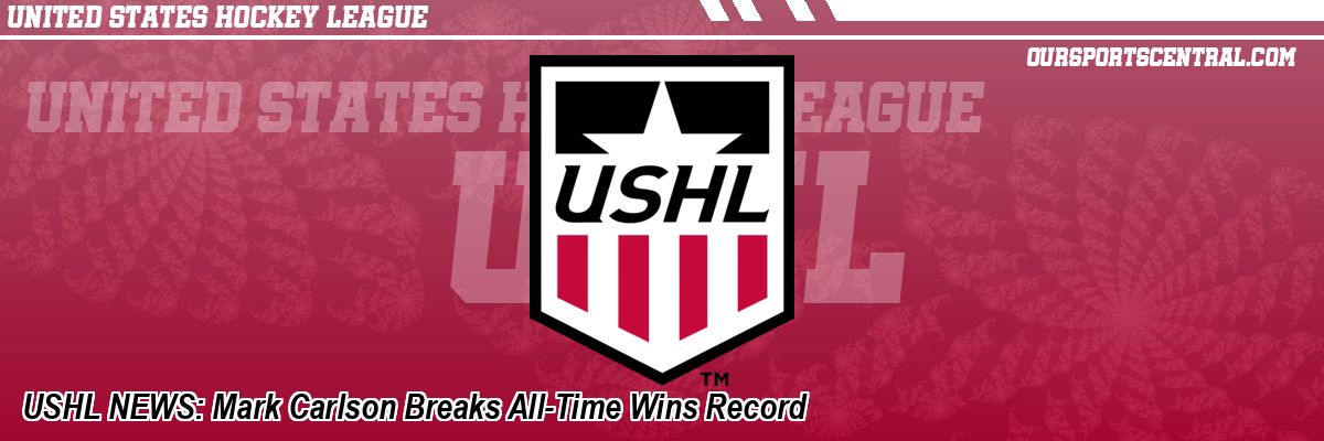 USHL NEWS: Mark Carlson Breaks All-Time Wins Record